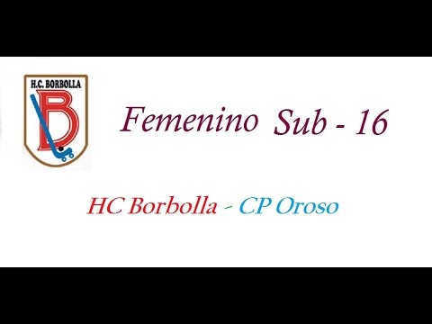 20160506.HC Borbolla - CP Oroso.Sub 16 Femenino