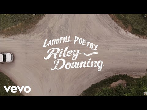 Landfill Poetry - Riley Downing
