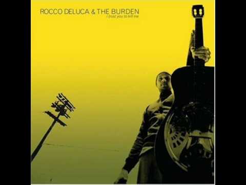 Rocco Deluca & The Burden-Mystified