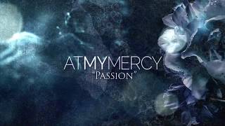 At My Mercy - Passion(Official Lyric Video)
