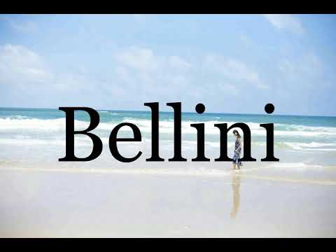 How To Pronounce Bellini🌈🌈🌈🌈🌈🌈Pronunciation Of Bellini