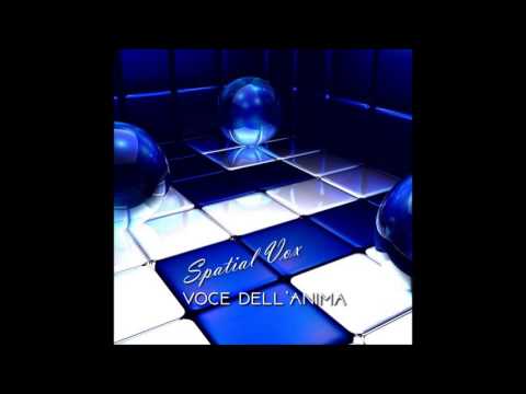 Spatial Vox - Voce dell'Anima (New)