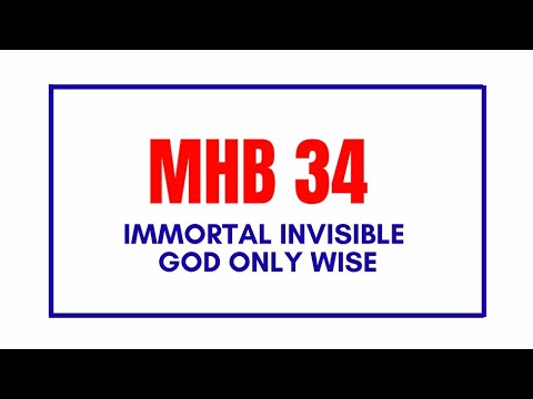 IMMORTAL, INVISIBLE GOD ONLY WISE ( MHB 34) #Methohymns