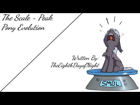 The Scale - Peak Pony Evolution (Fanfic Reading - Comedy/Adorable/Anon MLP)