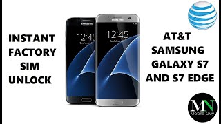 SIM Unlock AT&T Samsung Galaxy S7 / S7 Edge Instantly - No Code Needed!