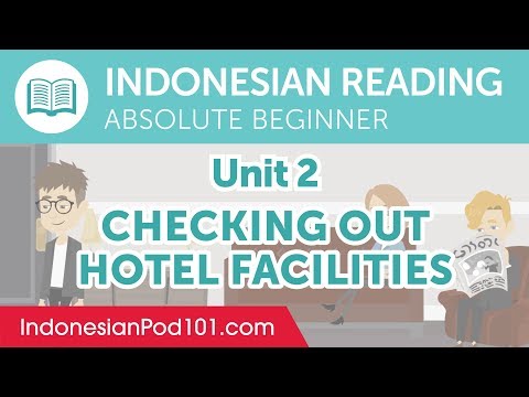 Indonesian Absolute Beginner Reading Practice - Checking Out Hotel Facilities