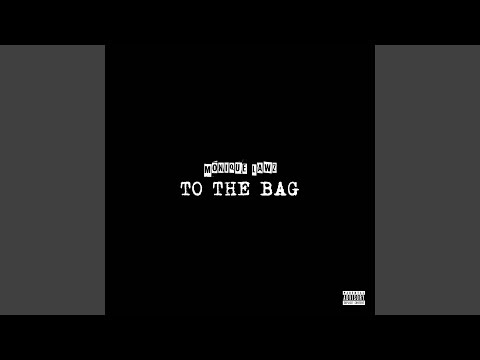 To The Bag