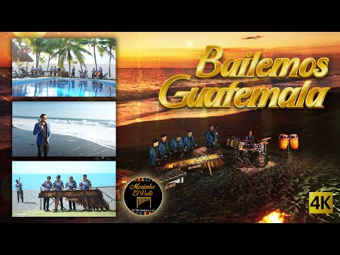 Marimba El Valle  -  Bailemos Guatemala 4K