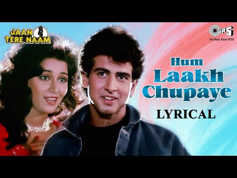 Hum Laakh Chupaye - Lyrical | Jaan Tere Naam | Kumar Sanu, Asha Bhosle | Ronit, Farheen | 90's Hits