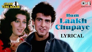 Hum Laakh Chupaye - Lyrical  Jaan Tere Naam  Kumar