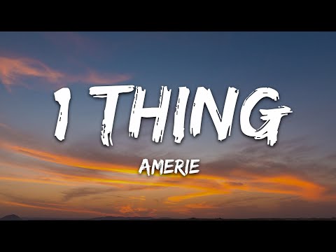 Amerie - 1 Thing (Lyrics)