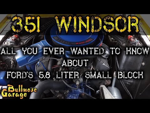 351 Windsor – Was Sie über den Ford 351w Small Block [5,8 Liter] wissen müssen
