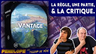 VANTAGE -  La règle, la partie, la critique !
