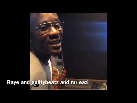 Mr eazi and Raye and guiltybeatz singing