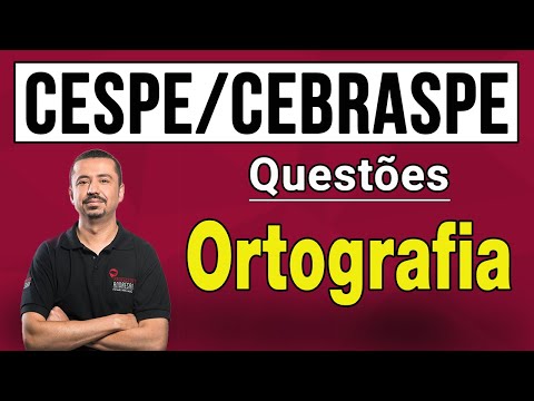 Questões CESPE/CEBRASPE - Ortografia - Prof. Andresan Machado