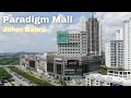 Paradigm Mall Johor Bahru - Development Update 2022