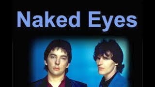 (-!-) Naked Eyes / What In the Name of Love