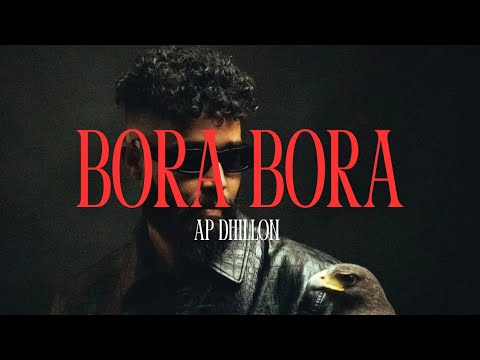 Bora Bora  -  Ap Dhillon  || Ayra Starr || Punjabi Song