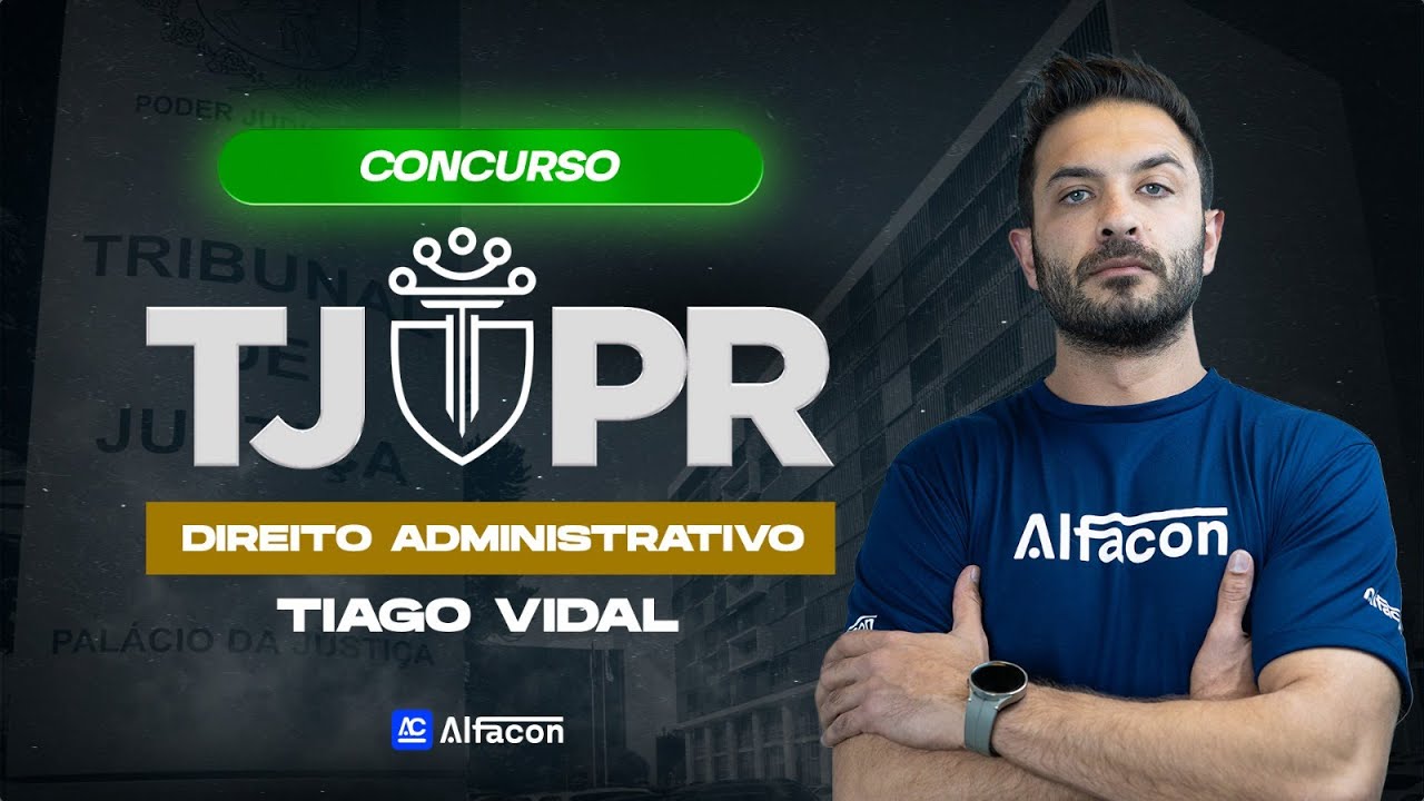 Edital em Aberto para TJ PR | Direito Administrativo com Tiago Vidal