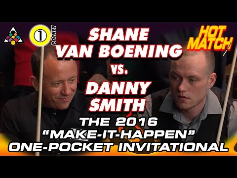 DANNY SMITH VS. SHANE VAN BOENING - 2016 Accu-Stats "MAKE IT HAPPEN" One-Pocket Invitational