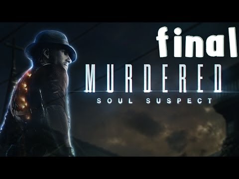 Murdered: Soul Suspect - Walkthrough - Final Part 16 - Ending | Credits [HD]