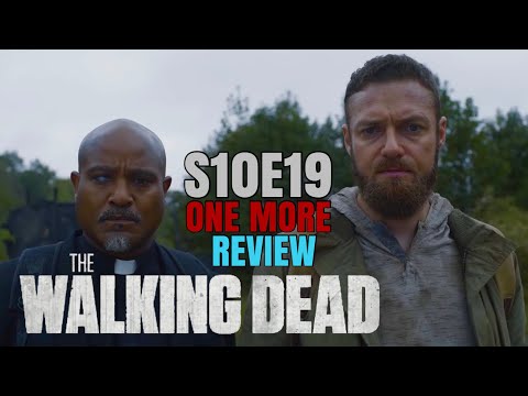 THE WALKING DEAD S10E19 ONE MORE THROWBACK REVIEW