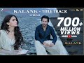 Kalank Title Track Lyrical Alia Bhatt Varun Dhawan Arijit Singh Pritam Amitabh