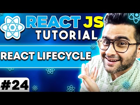ReactJS Tutorial 24 React Life Cycle Methods 