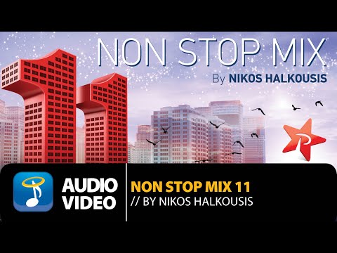 Non Stop Mix  Vol. 11 By Nikos Halkousis  - Full Album (Official Audio Video)
