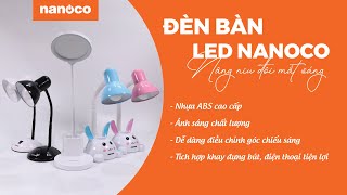 Đèn bàn LED Nanoco - chip LED Seoul Semiconductor, độ hoàn màu CRI Ra80 - chống cận & chống mỏi mắt