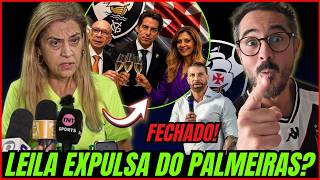 BOMBA URGENTE! LEILA PODE SAIR DO PALMEIRAS E IR PARA O VASCO DA GAMA?