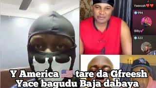 TiRKaShi Y America Tare da Gfreesh Yace Bagudu Baja Dabaya yakara dacewa yanzun nema Za'afara Wasan