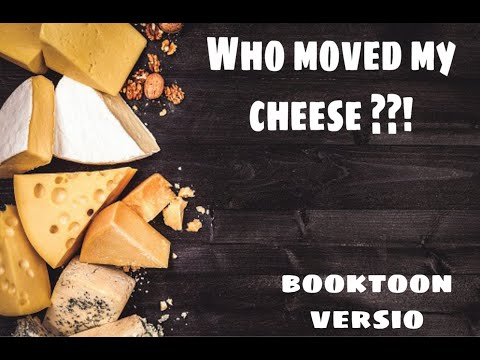 BookToon | Who Moved My cheese? by Spencer Johnson