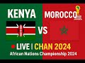 Kenya Vs Morocco LIVE African Nations Championship 2024 CHAN Live Score Commentary