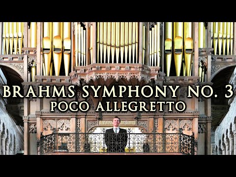 BRAHMS - SYMPHONY NO. 3 - POCO ALLEGRETTO - PIPE ORGAN OF CHESTER CATHEDRAL - JONATHAN SCOTT