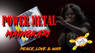 Download lagu LIRIK LAGU!!!!!   POWER METAL   -     MAINGKARI     😎 ALBUM PEACE,LOVE & WAR  😎 mp3 Download lagu LIRIK LAGU!!!!!   POWER METAL   -     MAINGKARI     😎 ALBUM PEACE,LOVE & WAR  😎 mp3