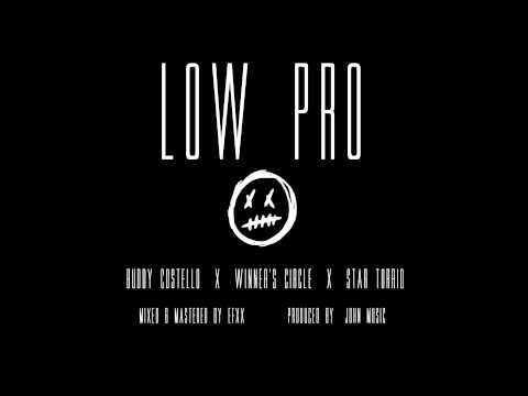 Low Pro - Buddy Costello X Winner's Circle X Star Torrio (Prod by John Music)