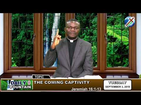 DAILY FOUNTAIN OF SEPTEMBER 3, 2019 - THE VEN. EBENEZER AJAYI ADEWOLE