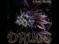 DRUGS - E40 & B-LEGIT