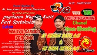 Download lagu Ki KUKUH BAYU AJI DUET DENGAN KI BIMA SETYA AJI Lakon:” WAHYU GARUDO KENCONO “ mp3 Download lagu Ki KUKUH BAYU AJI DUET DENGAN KI BIMA SETYA AJI Lakon:” WAHYU GARUDO KENCONO “ mp3