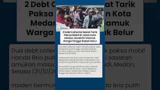 Debt Collector Babak Belur di Medan, Diamuk Warga Gegara Nekat Tarik Paksa Mobil