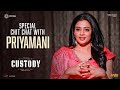 Priyamani Special Interview Custody Naga Chaitanya Krithi Shetty Venkat Prabhu Tupaki