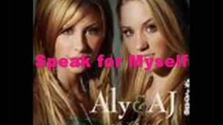 Speak for Myself- Aly &amp; Aj