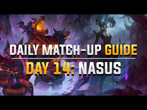 DAILY CAMILLE MATCH-UP GUIDE. DAY 14: Nasus.