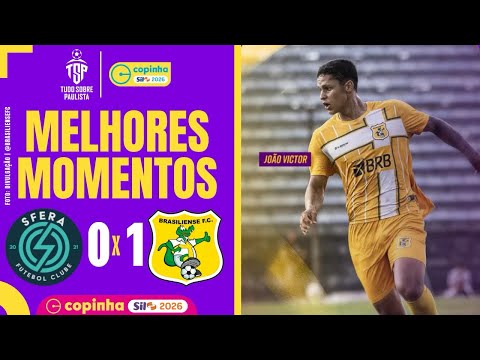 SFERA 0 X 1 BRASILIENSE | MELHORES MOMENTOS | COPINHA 2026 | 1ª RODADA