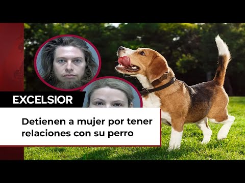 Detienen a mujer por tener relaciones con su perro... y su esposo la grababa