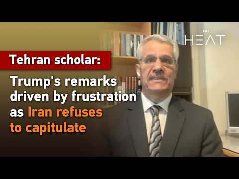 Tehran scholar: Trump's remarks driven by frustration as Iran refuses to capitulate