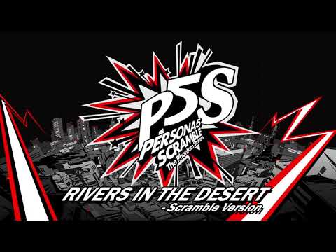 Rivers in the Desert - Scramble - Persona 5 Scramble: The Phantom Strikers