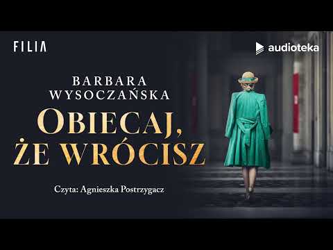 "Obiecaj, że wrócisz" Barbara Wysoczańska | audiobook