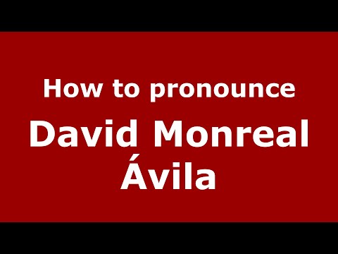 How to pronounce David Monreal Ávila (Mexico/Mexican Spanish) - PronounceNames.com